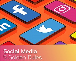 The 5 Golden Rules of Social Media for Business 2020