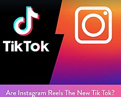 Are Instagram Reels The New Tik Tok